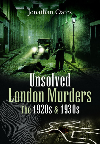 Unsolved London Murders: The 1920s & 1930s