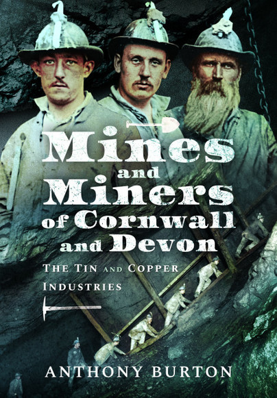 Mines and Miners of Cornwall and Devon