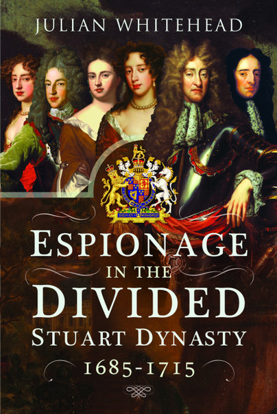 Espionage in the Divided Stuart Dynasty