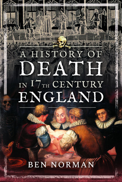 A History of Death in 17th Century England