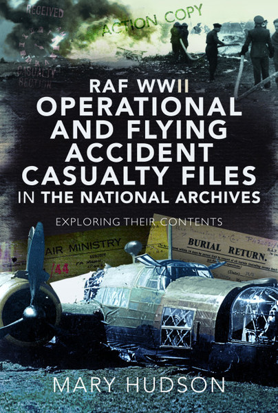 RAF WWII Operational and Flying Accident Casualty Files in The National Archives