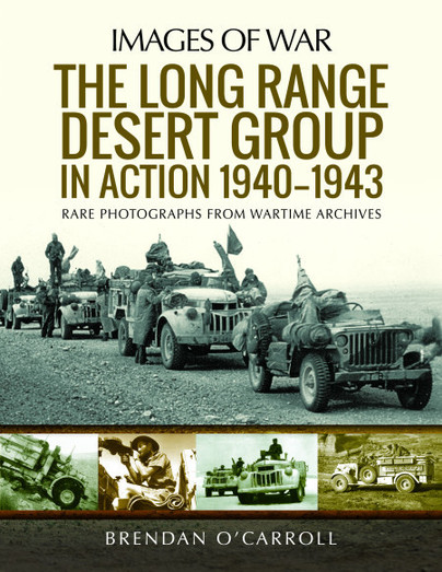 The Long Range Desert Group in Action 1940–1943