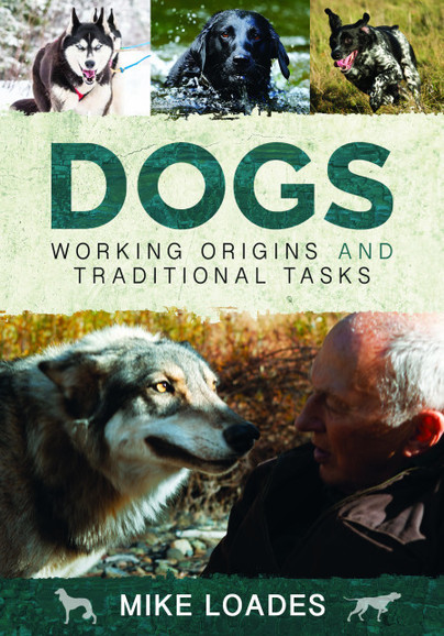 Dogs: Working Origins and Traditional Tasks