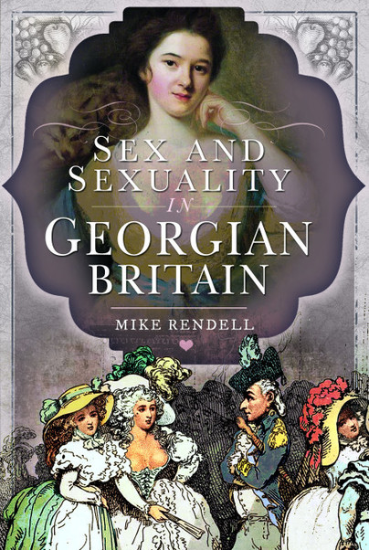 Sex and Sexuality in Georgian Britain