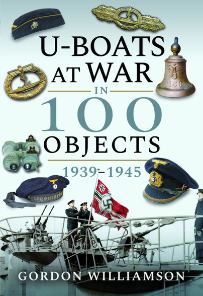 U-Boats at War in 100 Objects, 1939–1945