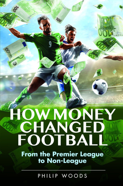 How Money Changed Football