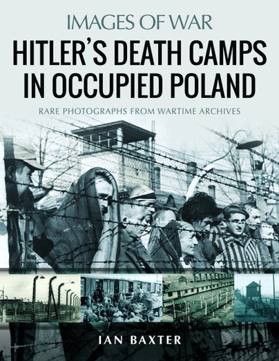 Hitler’s Death Camps in Occupied Poland