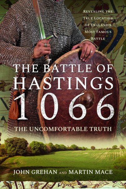 The Battle of Hastings 1066 - The Uncomfortable Truth