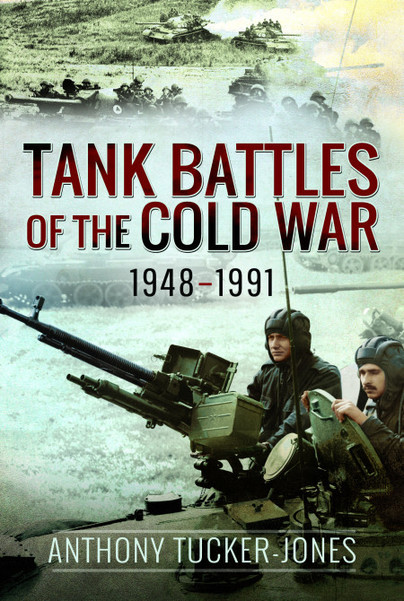 Tank Battles of the Cold War, 1948–1991