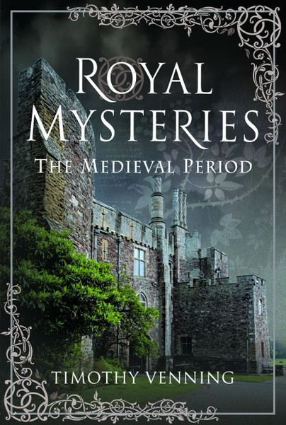 Royal Mysteries: The Medieval Period