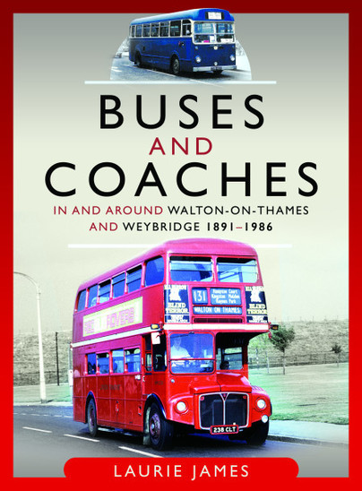 Buses and Coaches in and around Walton-on-Thames and Weybridge, 1891–1986