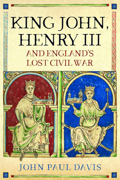 King John, Henry III and England’s Lost Civil War