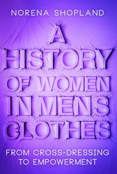 A History of Women in Men's Clothes