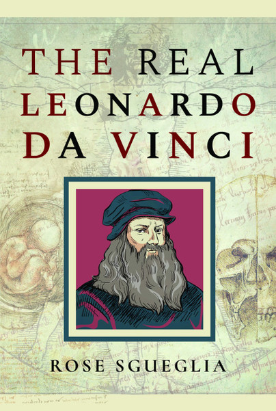 The Real Leonardo Da Vinci