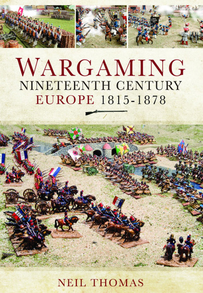 Wargaming Nineteenth Century Europe 1815-1878