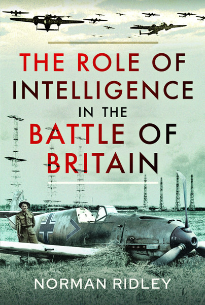 The Role of Intelligence in the Battle of Britain