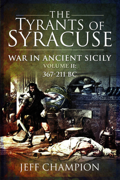 The Tyrants of Syracuse: War in Ancient Sicily
