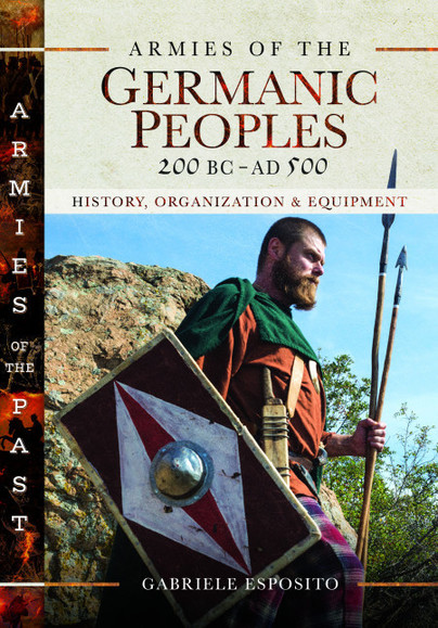Armies of the Germanic Peoples, 200 BC to AD 500