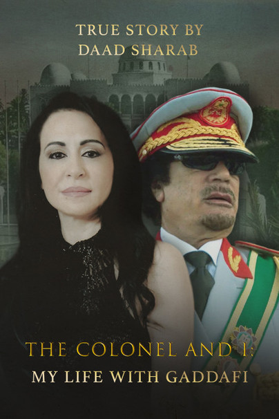 The Colonel and I: My Life with Gaddafi