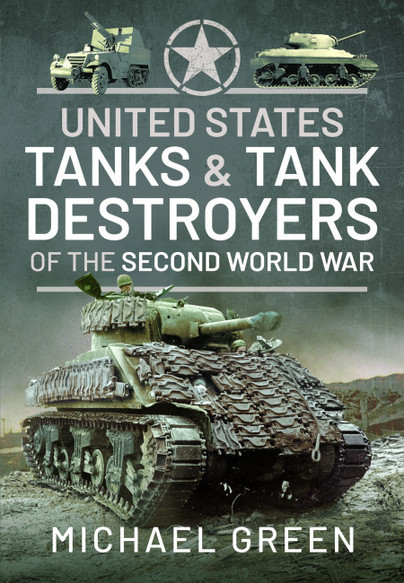 United States Tanks and Tank Destroyers of the Second World War