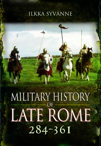 Military History of Late Rome 284-361