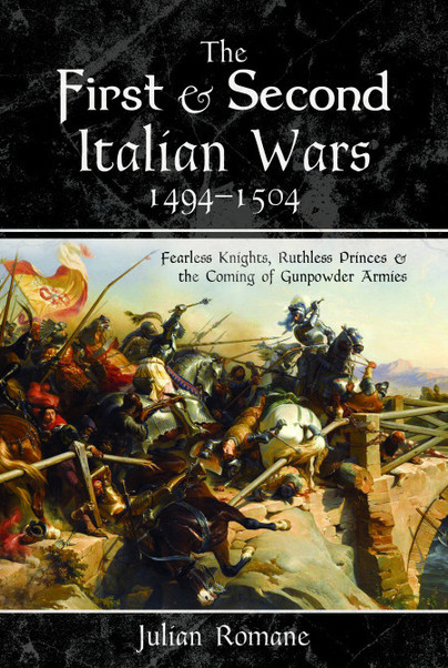 The First and Second Italian Wars 1494–1504