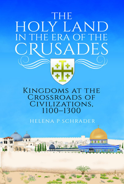 The Holy Land in the Era of the Crusades