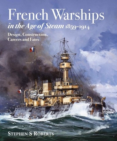 French Warships in the Age of Steam 1859–1914