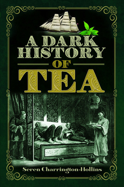 A Dark History of Tea