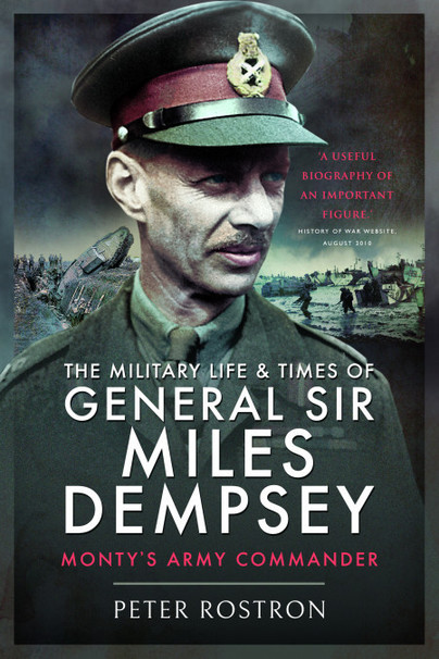 The Military Life and Times of General Sir Miles Dempsey