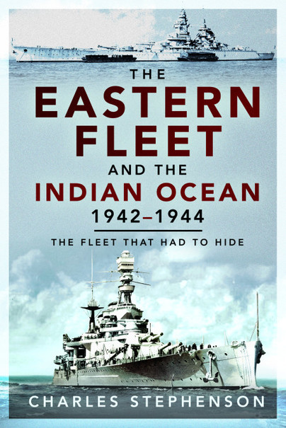 The Eastern Fleet and the Indian Ocean, 1942–1944