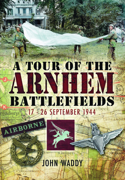 A Tour Of The Arnhem Battlefields