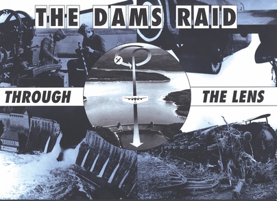 The Dams Raid Through The Lens
