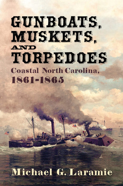 Gunboats, Muskets, and Torpedoes