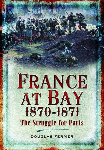 France at Bay 1870-1871