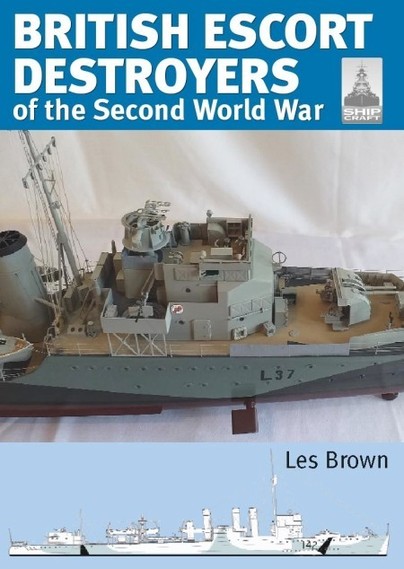 Shipcraft 28: British Escort Destroyers