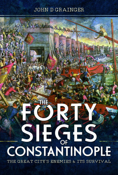 The Forty Sieges of Constantinople