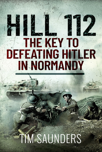 Hill 112: The Key to defeating Hitler in Normandy