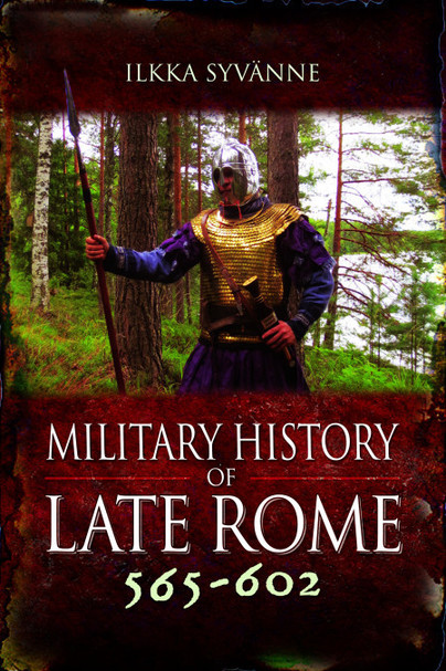 Military History of Late Rome 565–602