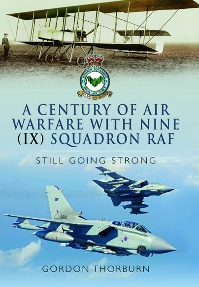 A Century of Air Warfare With Nine (IX) Squadron, RAF