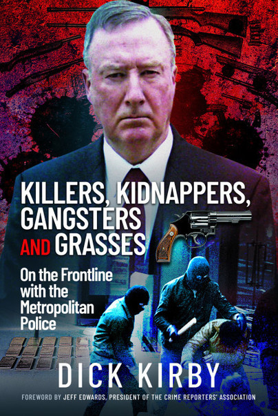 Killers, Kidnappers, Gangsters and Grasses