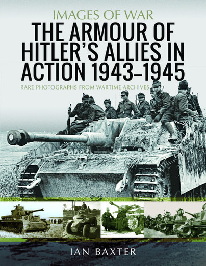 The Armour of Hitler's Allies in Action, 1943–1945