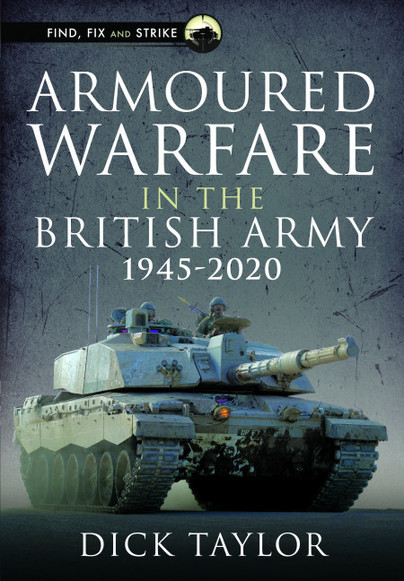 Armoured Warfare in the British Army, 1945–2020
