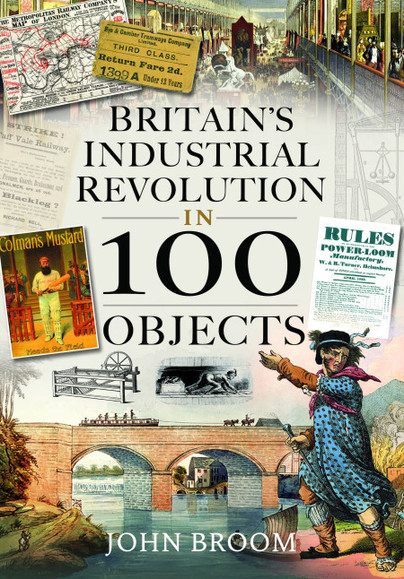 Britain's Industrial Revolution in 100 Objects