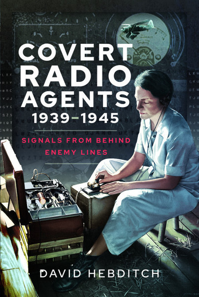 Covert Radio Agents, 1939–1945