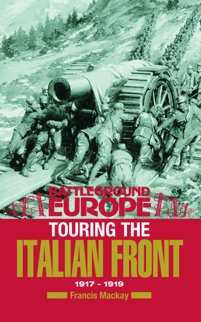 Touring the Italian Front, 1917-1919