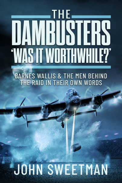 The Dambusters - 'Was the Raid Worthwhile?'