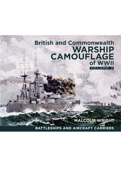 British and Commonwealth Warship Camouflage of WW II: Vol 2