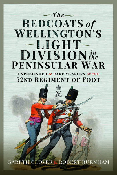 The Redcoats of Wellington’s Light Division in the Peninsular War