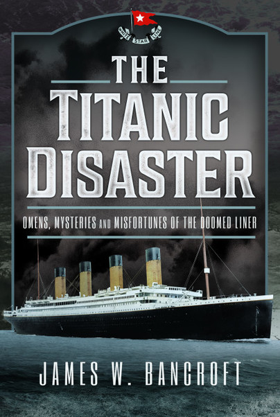 Disaster　Titanic　The　Sword　Books:　and　Pen　Hardback